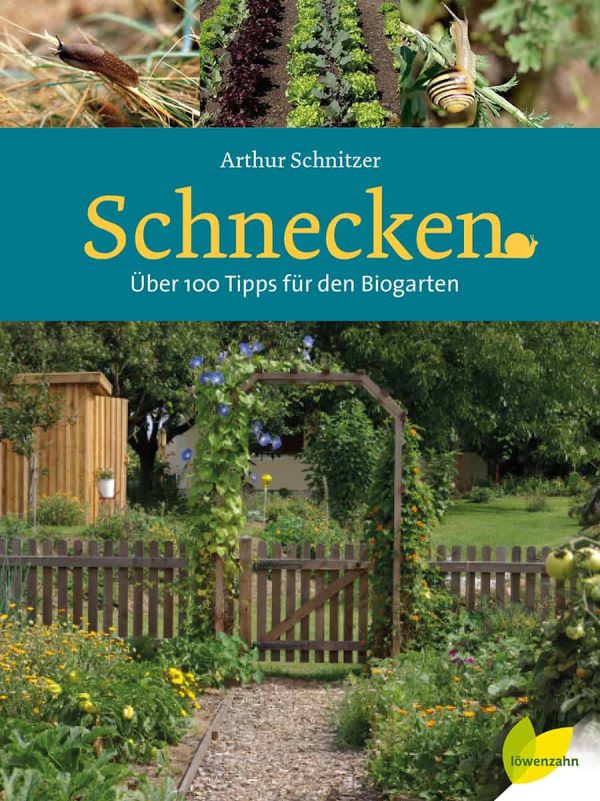 Schnecken. Über 100 Tipps für den Biogarten.