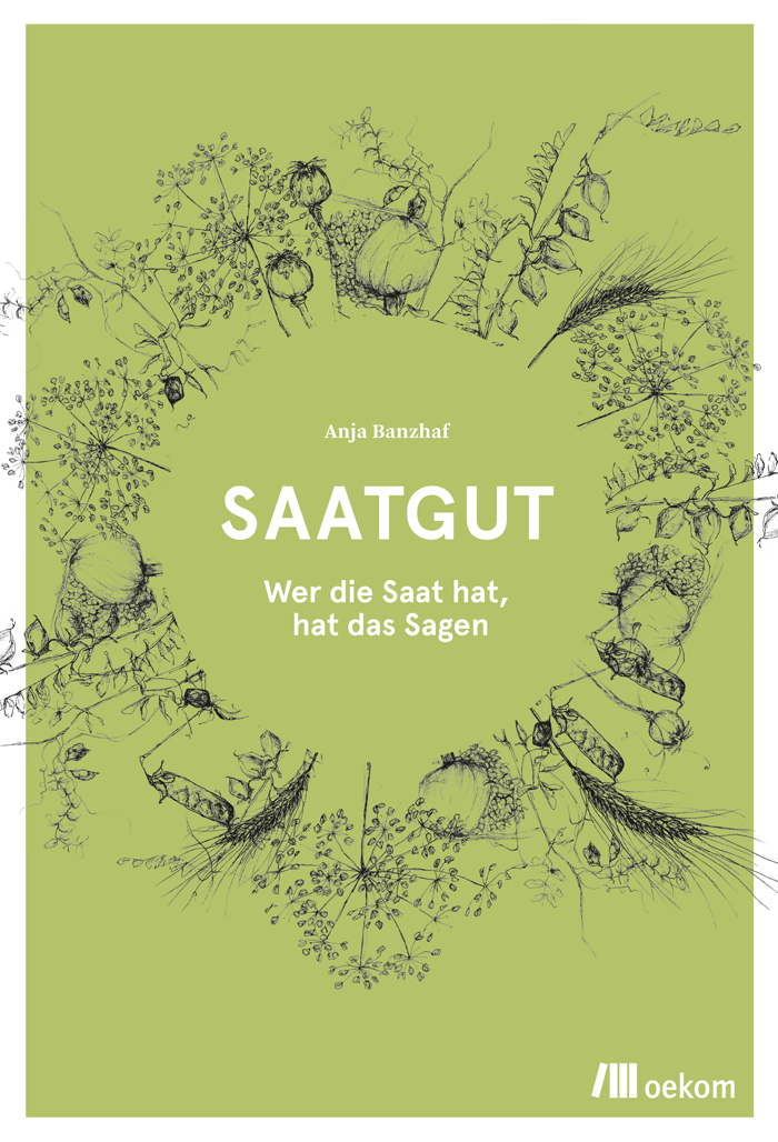 Saatgut: Wer die Saat hat, hat das Sagen